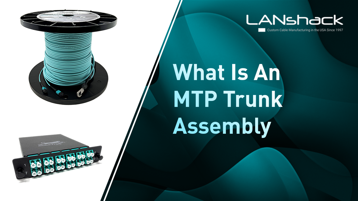 What is an MTP Trunk Assembly?